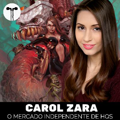 Carol Zara: O Mercado Independente de HQs