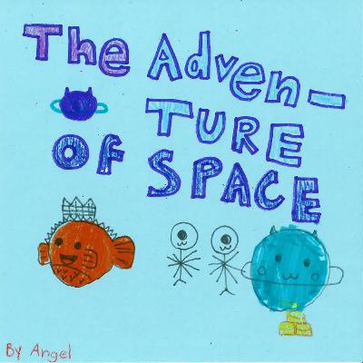 The Adventure in Space by Angel