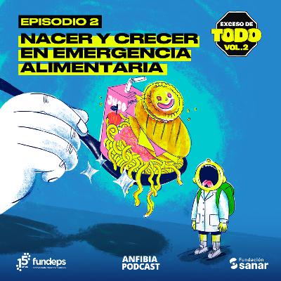 Nacer y crecer en emergencia alimentaria