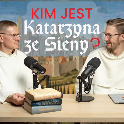 Kim naprawdę jest święta Katarzyna ze Sieny? ✢ Cyprian Klahs OP i Radosław Więcławek OP