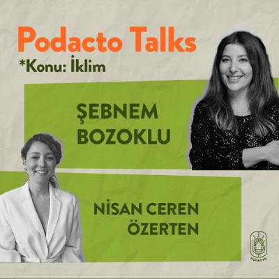 Podacto Talks | Episode 4: Şebnem Bozoklu & Nisan Ceren Özerten