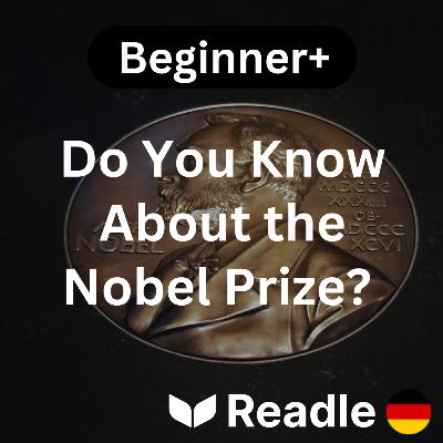 Learn German EP 28 - Do You Know About the Nobel Prize? (Beginner+)