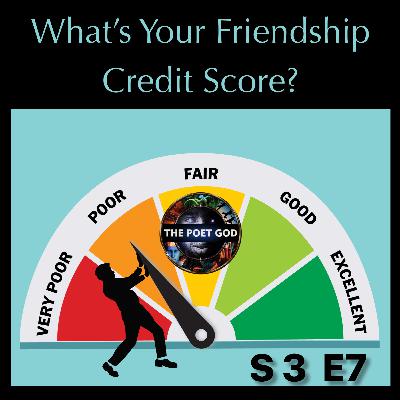 What's Your Friendship Credit Score? | S3 E7