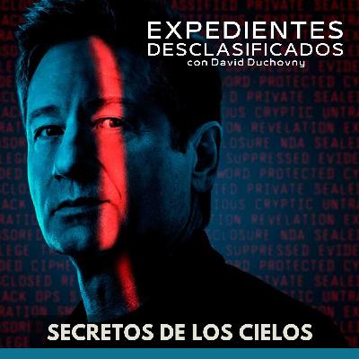 Expedientes Desclasificados - Secretos de los Cielos Expedientes Desclasificados - Secretos de los Cielos