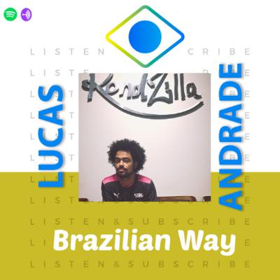Brazilian Way com Lucas Andrade