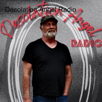 Desolation Angel Radio June 2, 2022 Desolation Angel Radio June 2, 2022