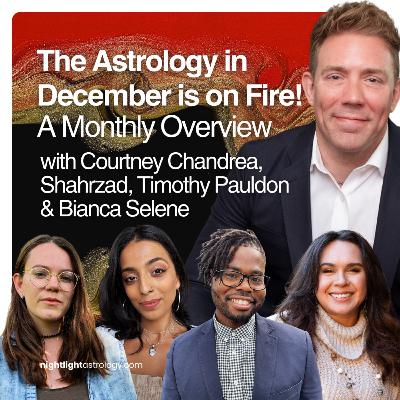 The Astrology in December is on Fire! A Monthly Overview The Astrology in December is on Fire! A Monthly Overview