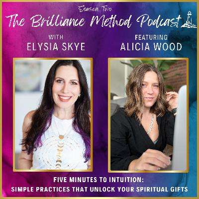 Five Minutes to Intuition:  Simple Practices That Unlock Your Spiritual Gifts