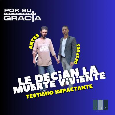 Dios lo liberta de las dogas // Por su Gracia podcast //