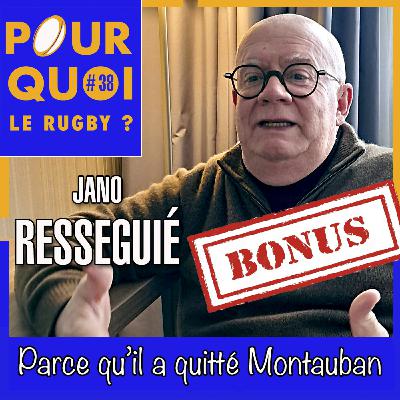 Bonus / Jano Resseguié... Parce qu'il a quitté Montauban