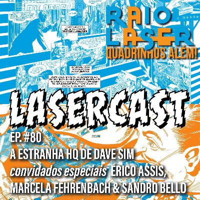 #80 - A Estranha HQ de Dave Sim