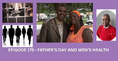 Episode 175--Father's Day and Men's Health