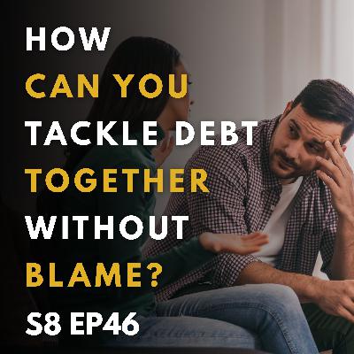 How Can You Tackle Debt Together Without Blame?
