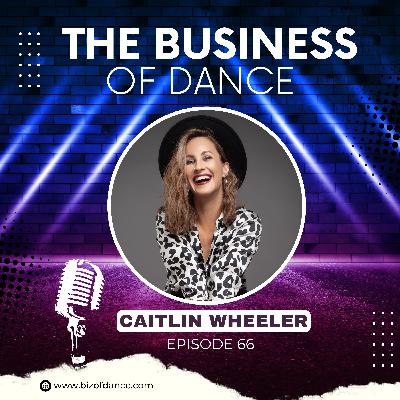 66 - Caitlin Wheeler: Kendrick Lamar, Drake, Dance Moms, Adele