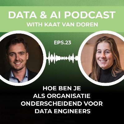 EP 23: Hoe ben je als organisatie onderscheidend voor Data Engineers - Interview met Kaat van Doren