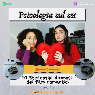 10 Stereotipi dannosi dei FILM ROMANTICI | Psicologia sul Set 10 Stereotipi dannosi dei FILM ROMANTICI | Psicologia sul Set