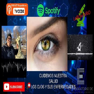 EL LABORATORIO PRESENTA - CUIDEMOS NUESTRA SALUD - 01 - LOS OJOS Y SUS ENFERMEDADES