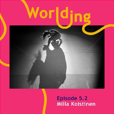 Ep #5.2 Gradual shifts in Time | Worlding Podcast Ep #5.2 Gradual shifts in Time | Worlding Podcast