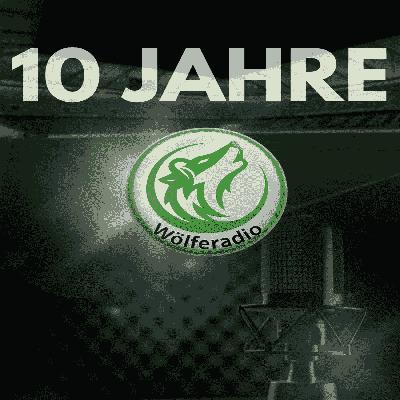 Die Jubiläumssendung: 10 Jahre Wölferadio Die Jubiläumssendung: 10 Jahre Wölferadio