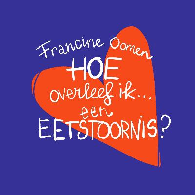 Francine & Anne-Fleur over leven met een eetstoornis
