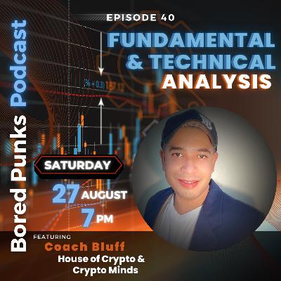 The Bored Punks Podcast Episode 40: Fundamental vs. Technical Analysis