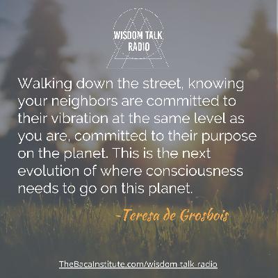Creating Conscious Community: a Conversation with Teresa de Grosbois
