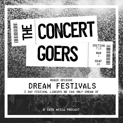 Bonus Episode | Dream Festivals