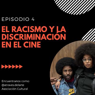 El racismo y la discriminación en el cine El racismo y la discriminación en el cine
