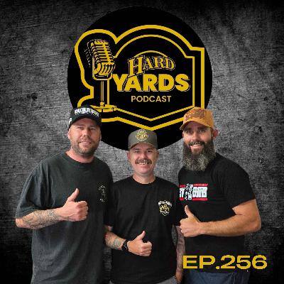Ep.256 - Hard Yards Podcast