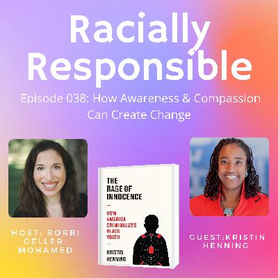 038 How Awareness and Compassion Can Create Change with Kristin Henning