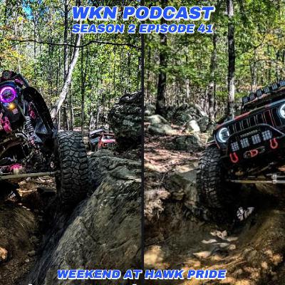 WKN Podcast - Season 2 Episode 41 - Our weekend at Hawk Pride Mountain Offroad