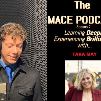 The MACE PODCAST: Tara May from the United States The MACE PODCAST: Tara May from the United States