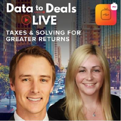 Data to Deals Live - Taxes & Solving For Greater Returns