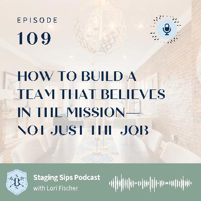 How to Build a Team That Believes in the Mission—Not Just the Job