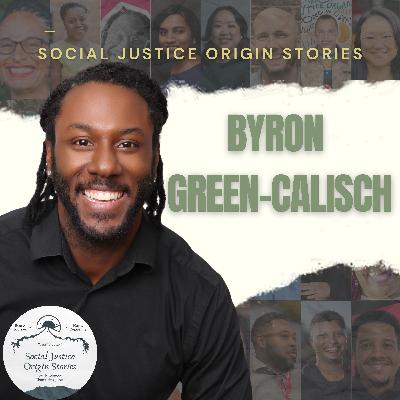 Recreating Home: Justice Over Everything with Byron Green-Calisch Recreating Home: Justice Over Everything with Byron Green-Calisch