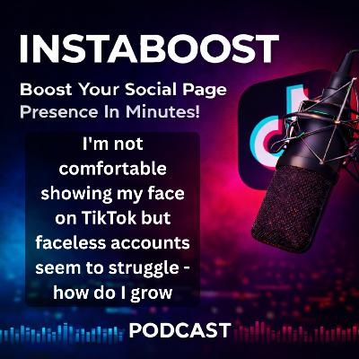 I'm not comfortable showing my face on TikTok but faceless accounts seem to struggle - how do I grow