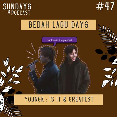 Bedah Lagu DAY6 // Young K: Is It & Greatest Bedah Lagu DAY6 // Young K: Is It & Greatest