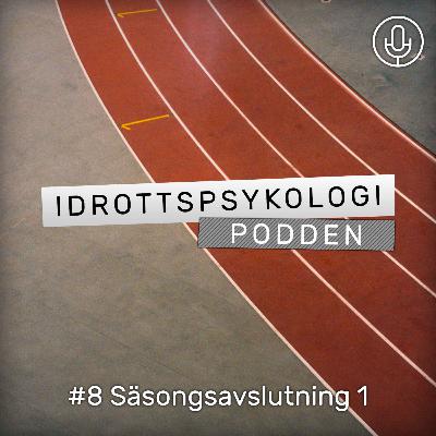 Säsong 1, #8 Säsongsavslutning 1