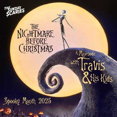 MINI-SODE: The Nightmare Before Christmas (1993) with Margot & Weslie Talaric MINI-SODE: The Nightmare Before Christmas (1993) with Margot & Weslie Talaric