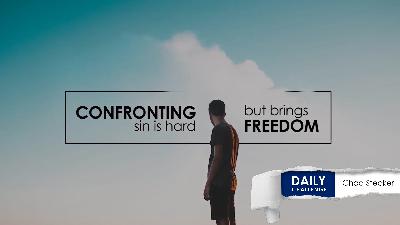 Confronting Sin: The Painful Road to True Freedom
