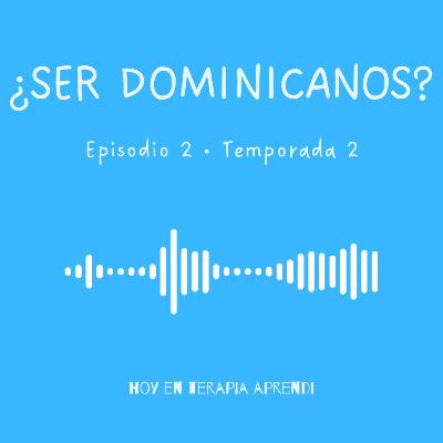 ¿Ser dominicanos?