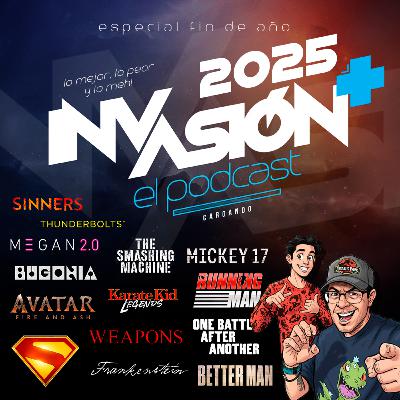 Invasión + "Especial de fin de año 2025" Lo que amamos, lo que odiamos y lo que nos hizo decir ¡Devuélvanme mi dinero!