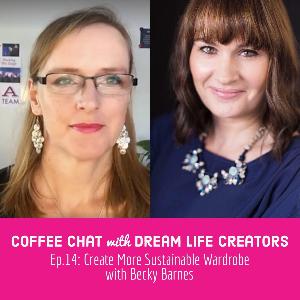 Ep.14: Create More Sustainable Wardrobe with Becky Barnes
