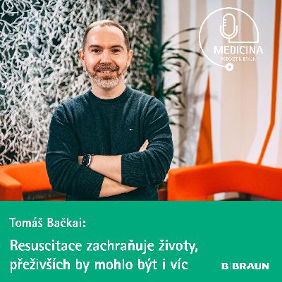 53 MUDr. Tomáš Bačkai: Resuscitace zachraňuje životy, přeživších by mohlo být i víc