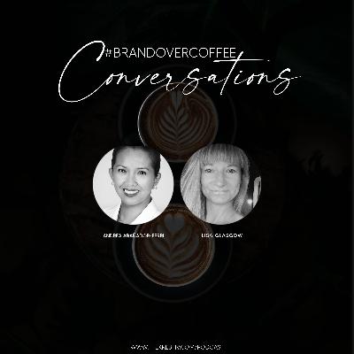 Starting and Branding a Side Venture : #BRANDOVERCOFFEE Conversation with Lisa Glasgow