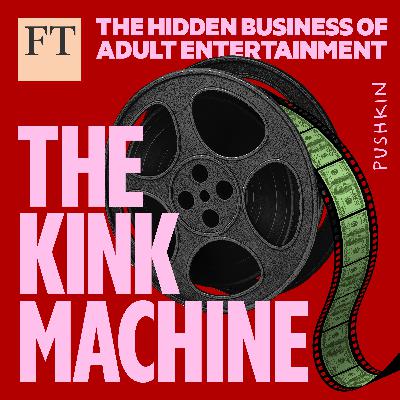 Introducing 'The Kink Machine: The Hidden Business of Pleasure'