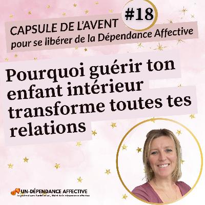 #18 Pourquoi guérir ton Enfant Intérieur? L'effet miroir réciproque