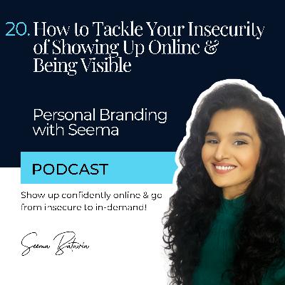 20. How to Tackle Your Insecurity of Showing Up Online & Being Visible