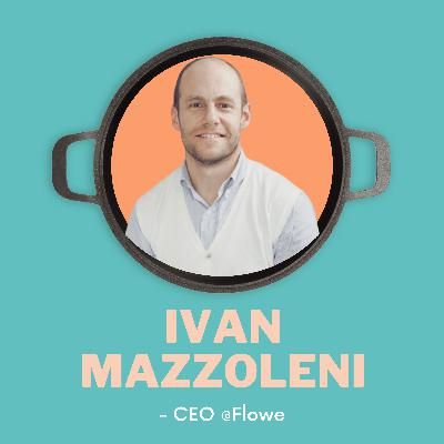 Ivan Mazzoleni, CEO @Flowe