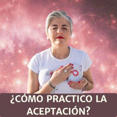 HERRAMIENTAS para practicar la ACEPTACIÓN y liberarte del SUFRIMIENTO ❤️ Esperanza Contreras